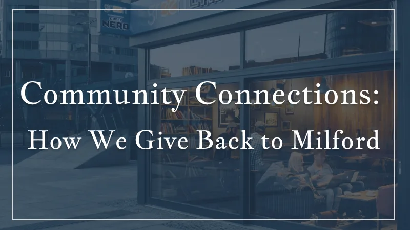 Community Connections: How We Give Back to Milford